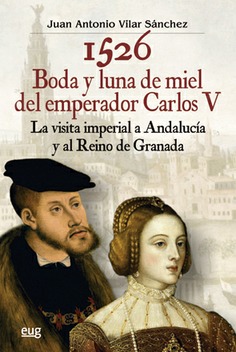 1526. Boda y luna de miel del emperador Carlos V